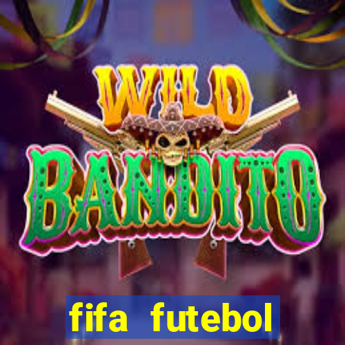 fifa futebol dinheiro infinito